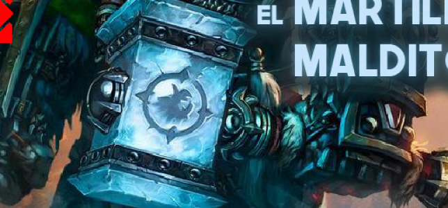 El Martillo Maldito (El arma de Thrall)